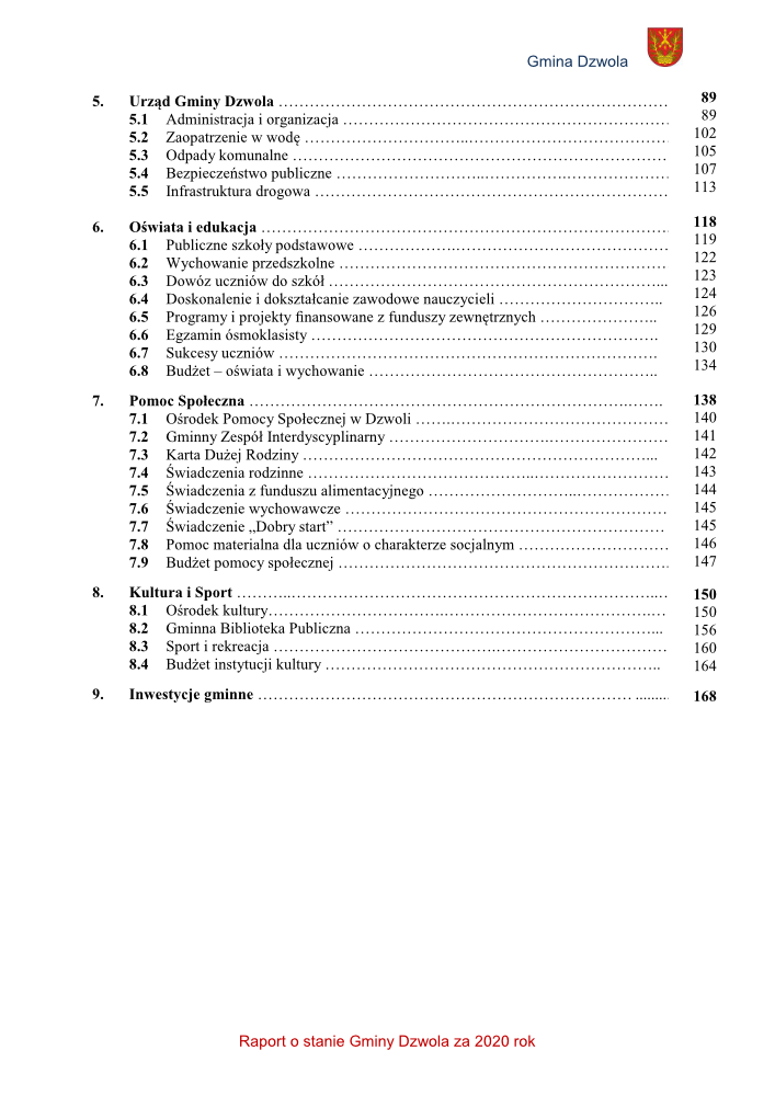 Spis treści raportu Gminy Dzwola z rozdziałami: Urząd Gminy, Oświata i edukacja, Pomoc Społeczna, Kultura i Sport, Inwestycje gminne, z podziałem na podrozdziały i numery stron.