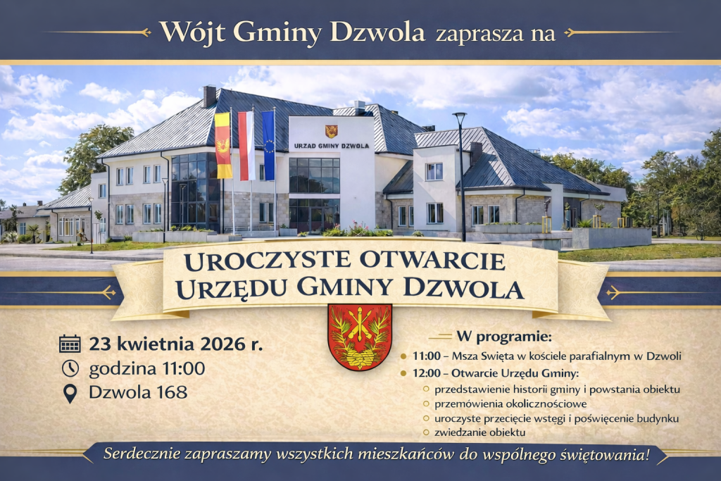 Budynek urzędu gminy z trzema flagami na masztach, herb gminy, tekst zaproszenia na uroczyste otwarcie urzędu, data 23 kwietnia 2026, godzina 11:00, adres Dzwola 168.