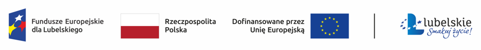 Cztery logo na białym tle: symbol Funduszy Europejskich, flaga Polski, flaga Unii Europejskiej, logo Lubelskiego z napisem "Smakuj życie!"